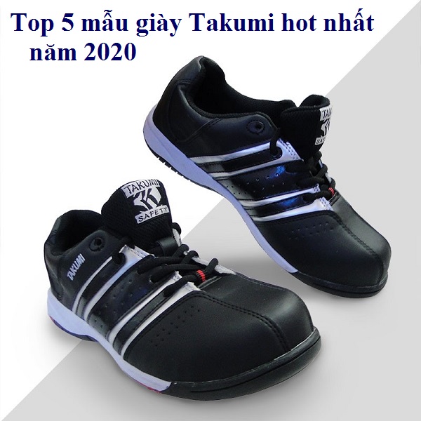 Top 5 mẫu giày bảo hộ Takumi hot nhất năm 2020